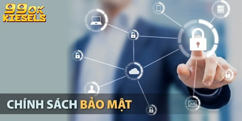 Mục tiêu chính sách bảo mật tại 99OK