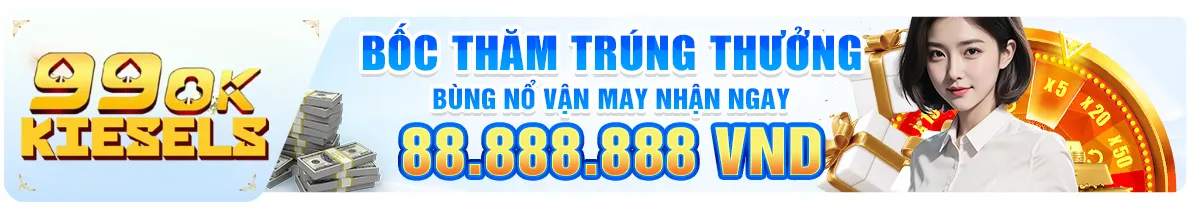 Khuyến mãi bốc thăm trúng thưởng 99OK